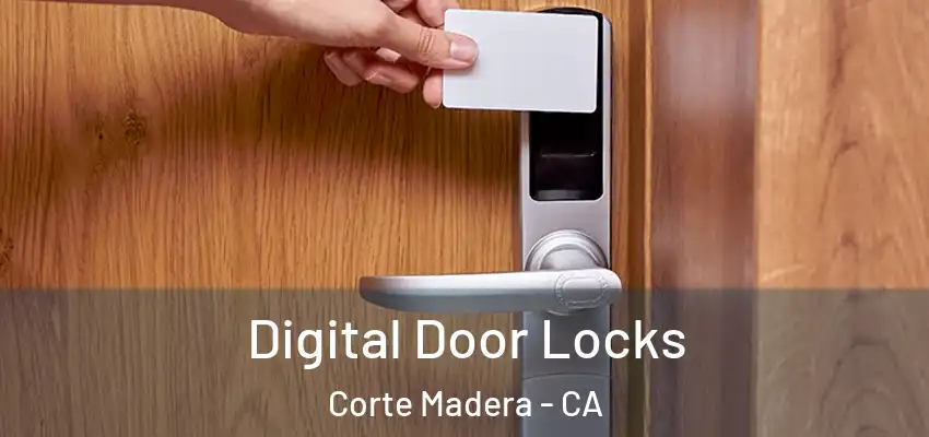 Digital Door Locks Corte Madera - CA
