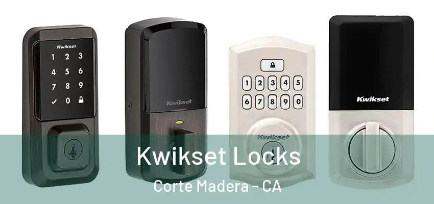  Kwikset Locks Corte Madera - CA