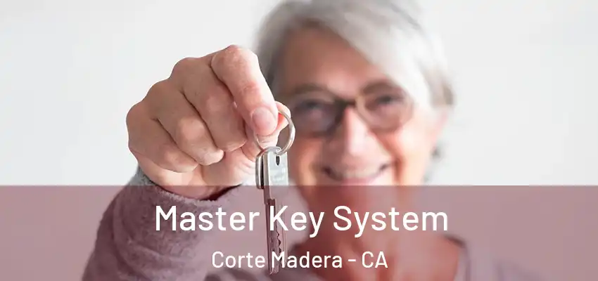  Master Key System Corte Madera - CA