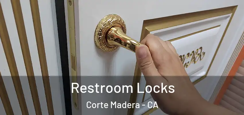  Restroom Locks Corte Madera - CA