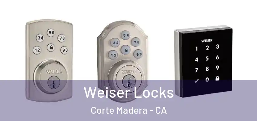  Weiser Locks Corte Madera - CA