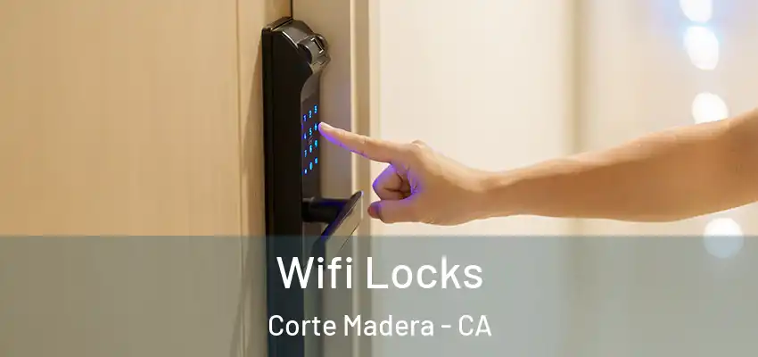Wifi Locks Corte Madera - CA